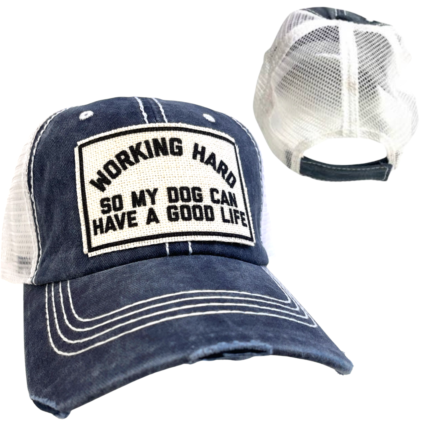 WORKING HARD FOR MY DOG | UNISEX HAT | DISTRESSED
