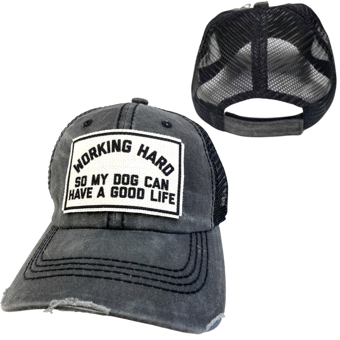 WORKING HARD FOR MY DOG | UNISEX HAT | DISTRESSED