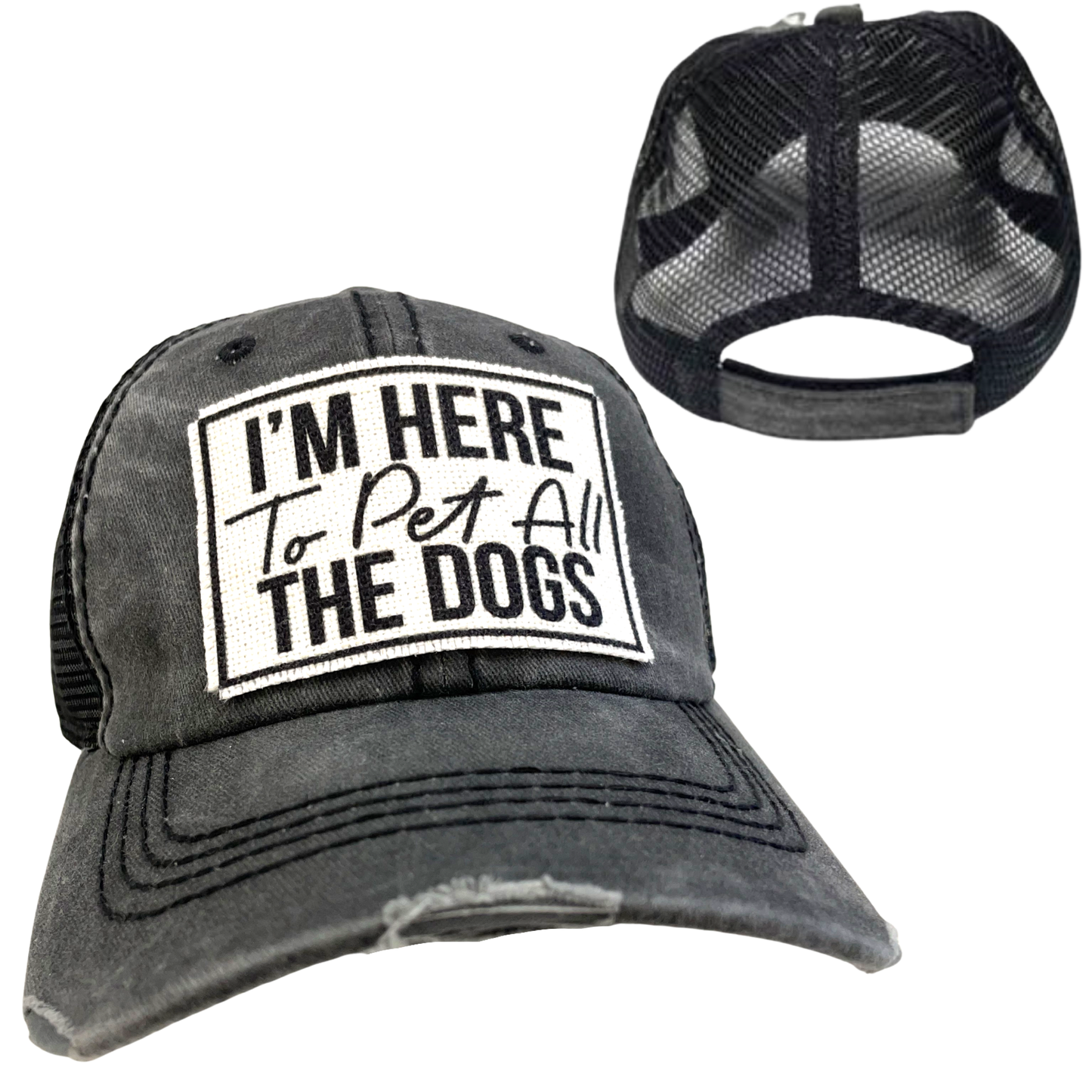 I'M HERE TO PET ALL THE DOGS | UNISEX HAT | DISTRESSED