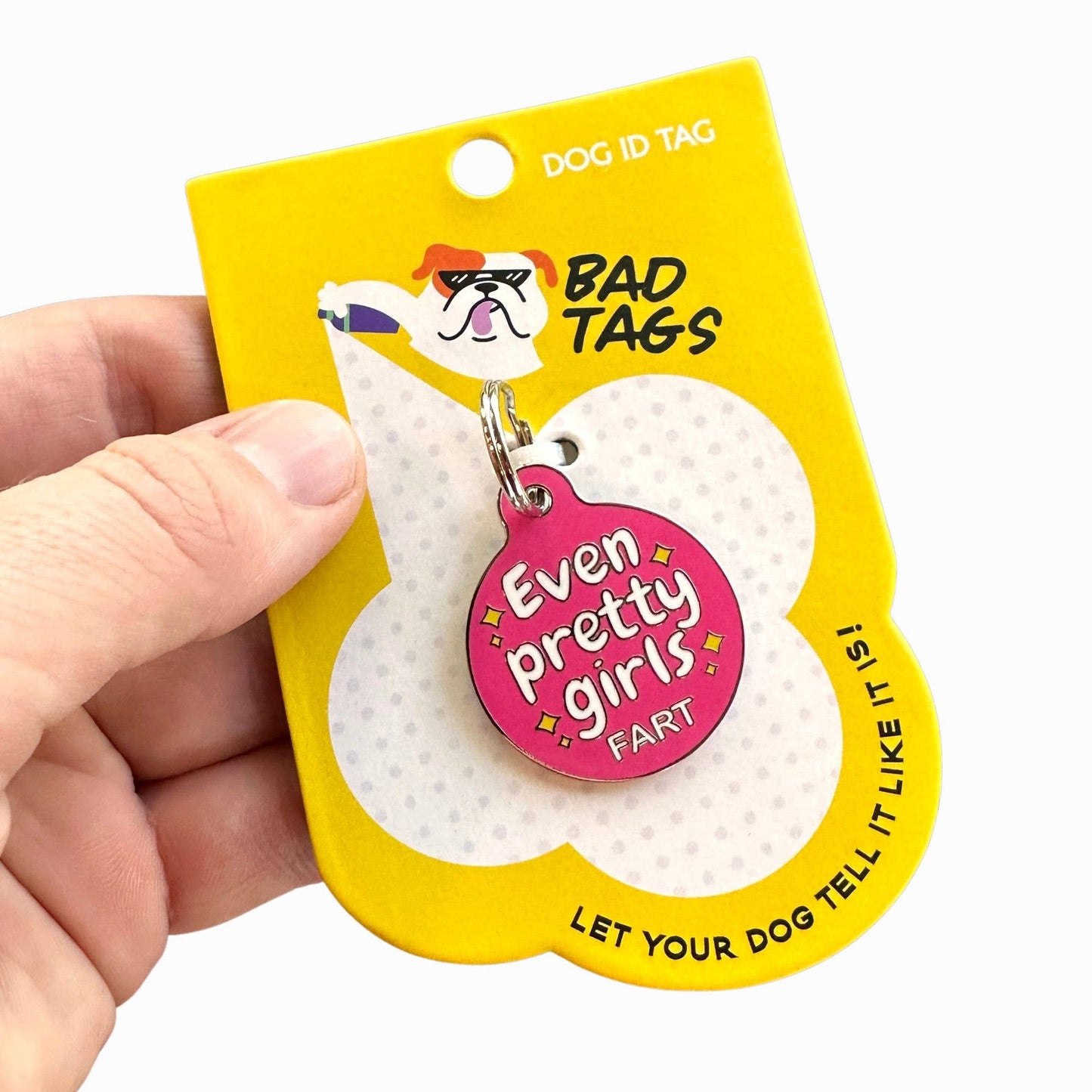 Dog ID Tag - Even Pretty Girls Fart