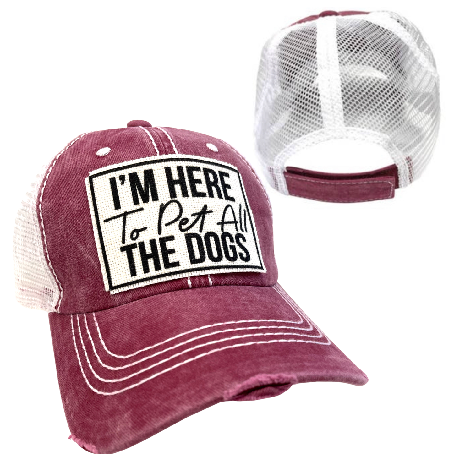 I'M HERE TO PET ALL THE DOGS | UNISEX HAT | DISTRESSED