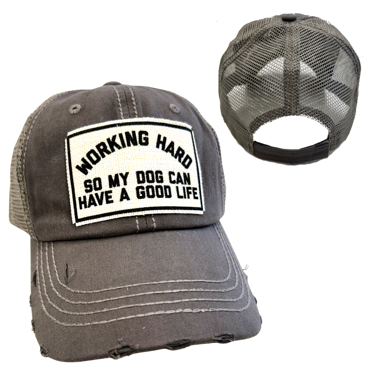 WORKING HARD FOR MY DOG | UNISEX HAT | DISTRESSED