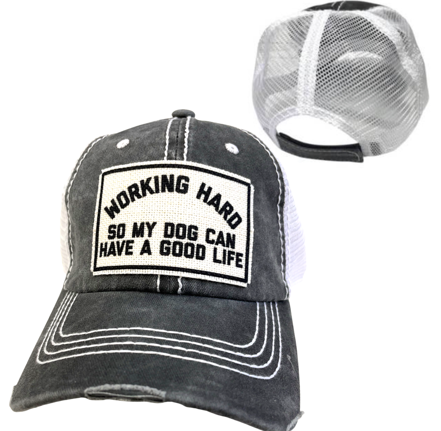 WORKING HARD FOR MY DOG | UNISEX HAT | DISTRESSED