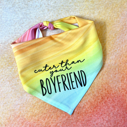 Cuter than your Boyfriend | Funny Dog Bandana