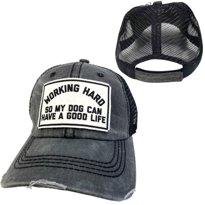 WORKING HARD FOR MY DOG | UNISEX HAT | DISTRESSED