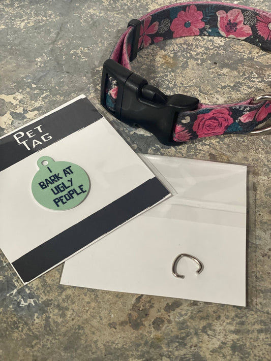 "Bark at Ugly People" Metal Pet Tag