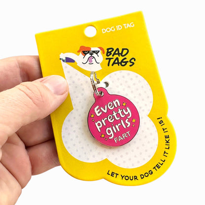 Dog ID Tag - Even Pretty Girls Fart