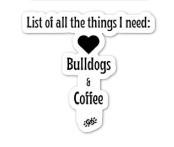 Love, Bulldogs, & Coffee sticker - Double G Dog 