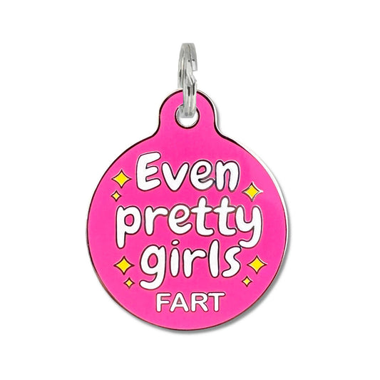 Dog ID Tag - Even Pretty Girls Fart